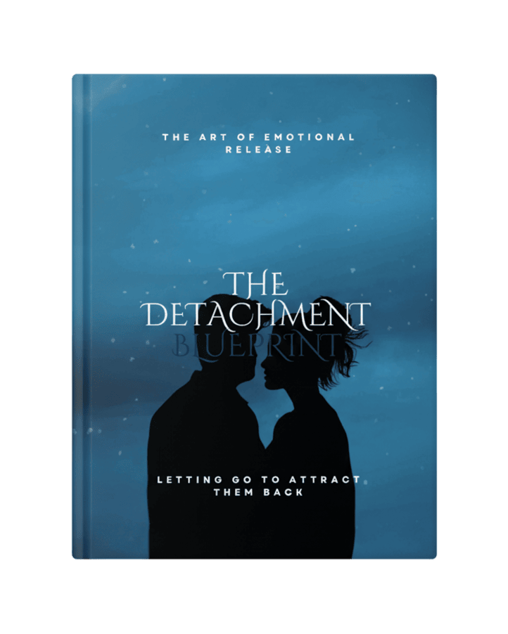 The Detachment Blueprint - Letting Go to Attract Them Back Moonifest