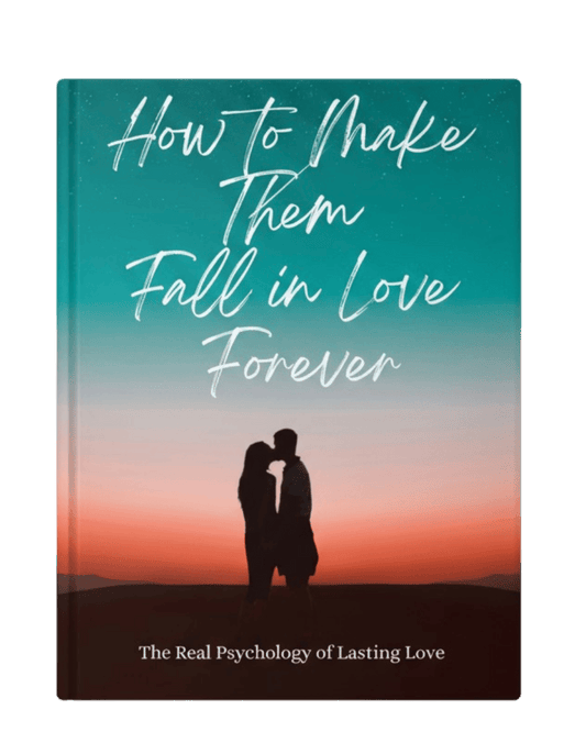 How To Make Them Fall In Love Forever Moonifest