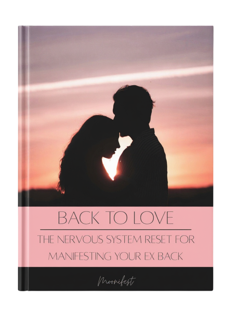 Back to Love — The Nervous System Reset for Manifesting Your Ex Back Moonifest