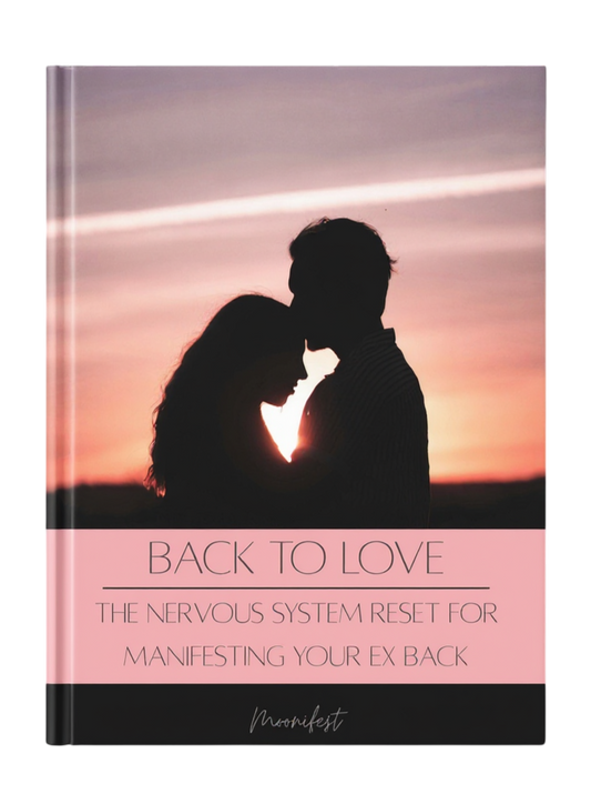 Back to Love — The Nervous System Reset for Manifesting Your Ex Back Moonifest